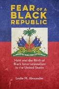 Cover: Fear of a Black Republic - University of Illinois Press