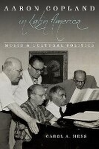 Abbildung von: Aaron Copland in Latin America - University of Illinois Press