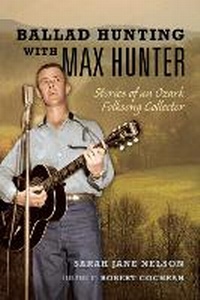 Enlarge image Cover: Ballad Hunting with Max Hunter - University of Illinois Press