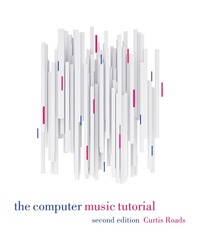 Enlarge image Cover: The Computer Music Tutorial, second edition - MIT Press