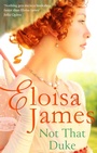 Cover: Not That Duke - Piatkus Books