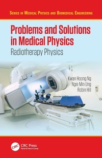 Enlarge image Cover: Problems and Solutions in Medical Physics - CRC Press