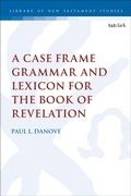 Cover: A Case Frame Grammar and Lexicon for the Book of Revelation - T.& T.Clark Ltd