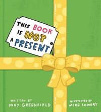 Enlarge image Cover: This Book Is Not a Present - G.P.Putnam's Sons Books for Young Readers'
