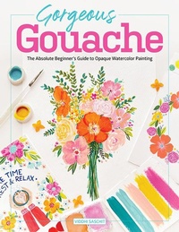 Abbildung von: Gorgeous Gouache - Schiffer Publishing Ltd
