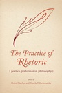 Cover: The Practice of Rhetoric - The University of Alabama Press