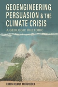 Cover: Geoengineering, Persuasion, and the Climate Crisis - The University of Alabama Press