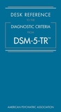 Cover: Desk Reference to the Diagnostic Criteria From DSM-5-TR(TM) - American Psychiatric Association Publishing