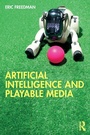 Cover: Artificial Intelligence and Playable Media - Routledge
