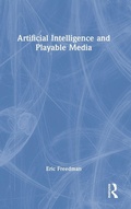 Cover: Artificial Intelligence and Playable Media - Routledge