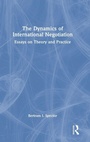 Cover: The Dynamics of International Negotiation - Routledge