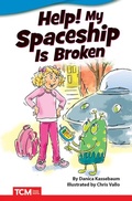 Cover: Help! My Spaceship Is Broken - Teacher Created Materials, Inc