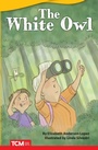 Cover: The White Owl - Teacher Created Materials, Inc