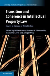 Enlarge image Cover: Transition and Coherence in Intellectual Property Law - Cambridge University Press