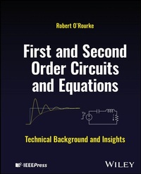 Enlarge image Cover: First and Second Order Circuits and Equations - Wiley-IEEE Press