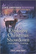 Cover: Explosive Christmas Showdown - Love Inspired Suspense True Large Print