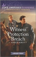 Cover: Witness Protection Breach - Love Inspired Suspense Larger Print
