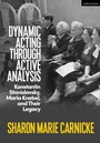 Cover: Dynamic Acting through Active Analysis - Methuen Drama