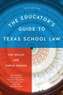 Cover: The Educator's Guide to Texas School Law - University of Texas Press
