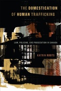 Cover: The Domestication of Human Trafficking - University of Toronto Press