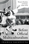 Cover: Before Official Multiculturalism - University of Toronto Press