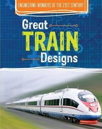 Enlarge image Cover: Great Train Designs - Cavendish Square Publishing