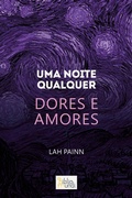 Cover: Uma noite qualquer - Dores e Amores - Bibliomundi