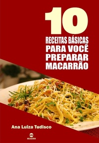 Abbildung von: 10 Receitas básicas para você preparar macarrão - Bibliomundi