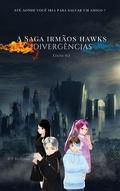 Cover: A  Saga irm&atilde;os Hawks: Diverg&ecirc;ncias - Livro 02 - Bibliomundi