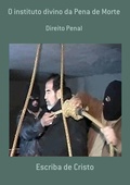 Bild: O INSTITUTO DIVINO DA PENA DE MORTE - Bibliomundi