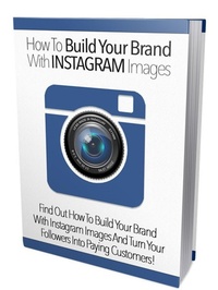 Abbildung von: How To Build Your Brand  With Instagram Images - Bibliomundi