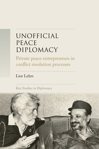 Abbildung von: Unofficial Peace Diplomacy - Manchester University Press