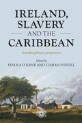 Cover: Ireland, Slavery and the Caribbean - Manchester University Press