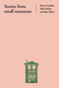 Cover: Stories from Small Museums - Manchester University Press