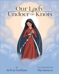 Cover: Our Lady Undoer of Knots - Saint Benedict Press
