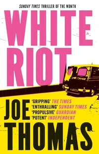 Enlarge image Cover: White Riot - MacLehose Press