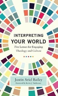 Enlarge image Cover: Interpreting Your World - Baker Academic