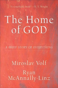 Enlarge image Cover: The Home of God - Brazos Press, Div of Baker Publishing Group