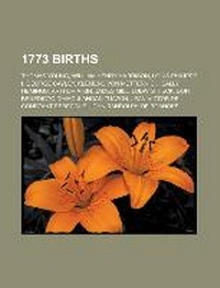 Abbildung von: 1773 Births - Books LLC, Wiki Series