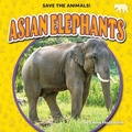 Cover: Asian Elephants - Bearcub Books