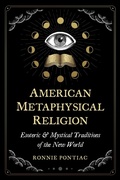 Cover: American Metaphysical Religion - Inner Traditions Bear and Company