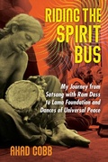 Cover: Riding the Spirit Bus - Inner Traditions Bear and Company