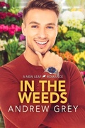 Cover: In the Weeds Volume 2 - Dreamspinner Press