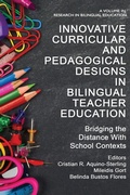 Cover: Innovative Curricular and Pedagogical Designs in Bilingual Teacher Education - Information Age Publishing