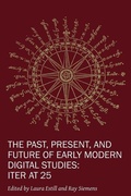 Cover: The Past, Present, and Future of Early Modern Di - Iter at 25 - Iter Press