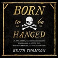Cover: Born to Be Hanged - Little Brown and Company