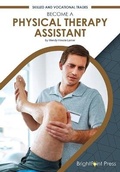 Cover: Become a Physical Therapy Assistant - Brightpoint Press