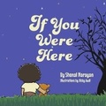 Cover: If You Were Here - Bookbaby