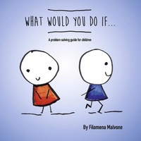 Abbildung von: What Would You Do If... - Bookbaby