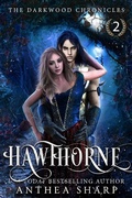 Cover: Hawthorne (The Darkwood Chronicles, #2) - Fiddlehead Press